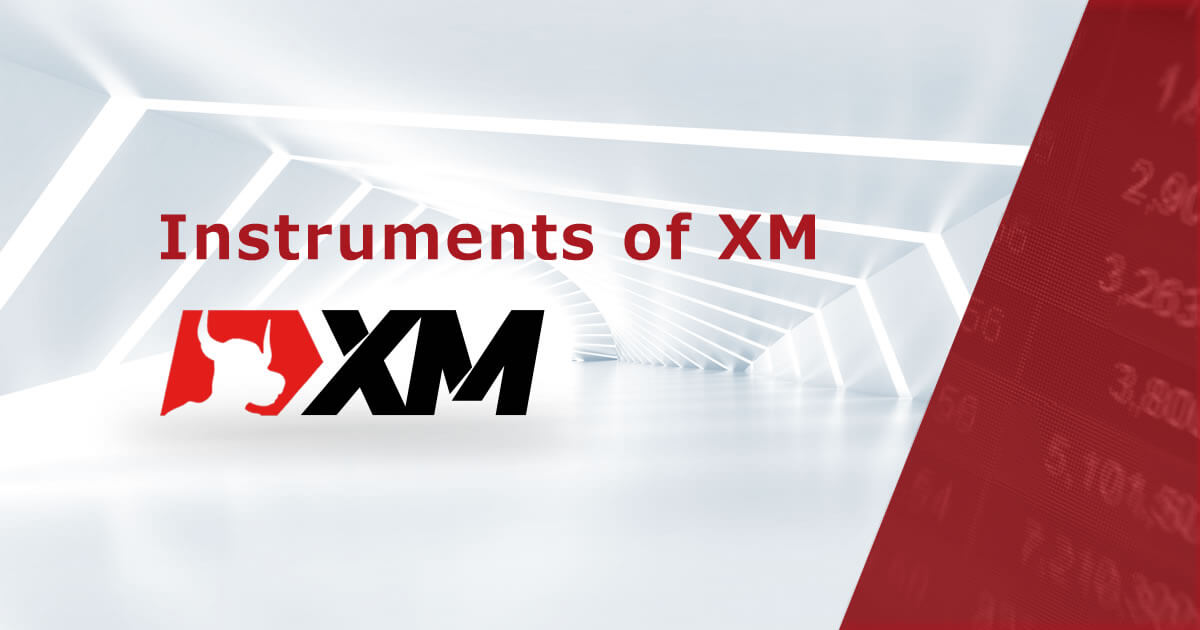 Instruments of XM｜XM™