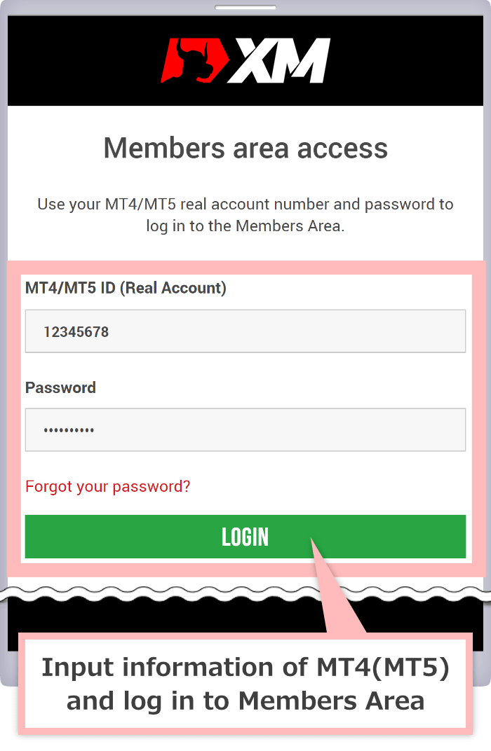 Input information of MT4(MT5) and log in to Members Area